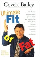 The Ultimate Fit or Fat by Covert Bailey: Book Cover