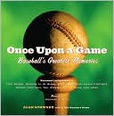 Once Upon a Game: Baseball's Greatest Memories