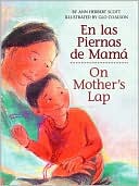 En las Piernas de Mama / On Mother's Lap