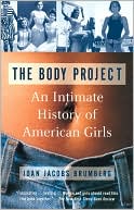 The Body Project: An Intimate History of American Girls