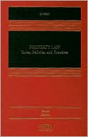Property Law: Rules, Policies, and Practices, Fourth Edition