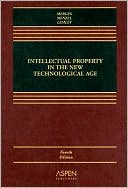 Intellectual Property in the New Technological Age, Fourth Edition
