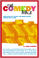 The Comedy Bible: From Stand-up to Sitcom--The Comedy Writer's Ultimate 