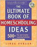 download The Ultimate Book Of Homeschooling Ideas : 500+ Fun And Creative Learning Activities For Kids Ages 3-12 book