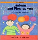 Lanterns and Firecrackers: A Chinese New Year's Story