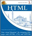 HTML: Your Visual Blueprint For Designing Web Pages with HTML, CSS, and XHTML