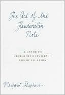 The Art of the Handwritten Note: A Guide to Reclaiming Civilized Communication