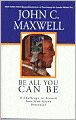 Be All You Can Be: A Challenge to Stretch Your God-Given Potential