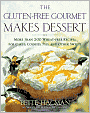 Gluten-free Gourmet Makes Dessert: More Than 200 Wheat-free Recipes for Cakes, Cookies, Pies and Other Sweets