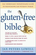 Gluten-Free Bible: The Thoroughly Indispensable Guide to Negotiating Life Without Wheat