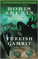 The Turkish Gambit (Erast Fandorin Series #2)