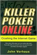 Killer Poker Online: Crushing the Internet Game