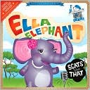 Ella Elephant Scats like That: (Baby Loves Jazz Series)