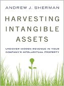 Harvesting Intangible Assets: Uncover Hidden Revenue in Your Company's Intellectual Property