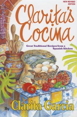 Clarita's Cocina: Great Traditional Recipes from a Spanish Kitchen