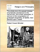 The whole duty of a gospel minister, emphatically pointed out in the sacred text, and briefly delineated. A sermon to the congregation of protestant dissenters, at Spittle, near Berwick upon Tweed