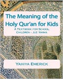 The Meaning of the Holy Qur'an for Kids: A Textbook for School Children - Juz 'Amma