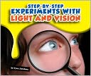 Step-By-Step Experiments with Light and Vision