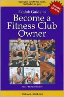 Become a Fitness Club Owner [With CDROM]
