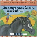 Un Amigo Para Lucero/A Friend For Flash