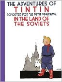 The Adventures of Tintin in the Land of the Soviets: Reporter for Le Petit Vingtieme