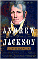 Andrew Jackson: His Life and Times