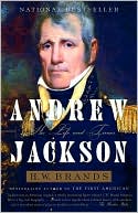 Andrew Jackson: His Life and Times
