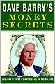 Dave Barry's Money Secrets: Like: Why Is There a Giant Eyeball on the Dollar?