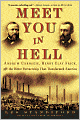 Meet You in Hell: Andrew Carnegie, Henry Clay Frick, and the Bitter Partnership That Transformed America