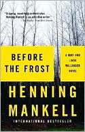 Before the Frost (Kurt Wallander Series #9 & Linda Wallander Series #1)