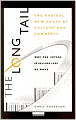 The Long Tail: Why the Future of Business Is Selling Less of More