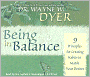 Being in Balance: 9 Principles for Creating Habits to Match Your Desires