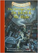 The Strange Case of Dr. Jekyll and Mr. Hyde (Classic Starts Series)
