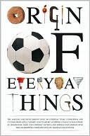Origin of Everyday Things