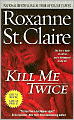 Kill Me Twice (Bullet Catchers Series #1)