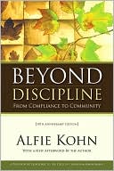 Beyond Discipline: From Compliance to Community