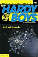 Death and Diamonds (The Hardy Boys Undercover Brothers Series #15)