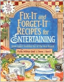 Fix-It and Forget-It Recipes for Entertaining: Slow Cooker Favorites for All the Year Round
