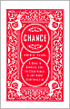 Chance: A Guide to Gambling, Love, the Stock Market & Just About Everything Else