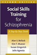 Social Skills Training for Schizophrenia: A Step-by-Step Guide