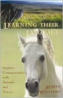 Learning Their Language: Intuitive Communication with Animals and Nature