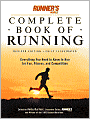 Runner's World Complete Book of Running: Everything You Need to Run for Fun, Fitness and Competition