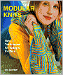 Modular Knits: New Techniques for Today's Knitters