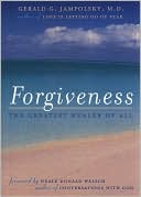 Forgiveness: The Greatest Healer of All