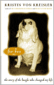 For Bea: The Story of the Beagle Who Changed My Life