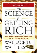 The Science of Getting Rich: Die Kunst des Reichwerdens