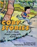 Cory's Stories: A Kid's Book About Living with ADHD