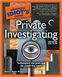 The Complete Idiot's Guide to Private Investigating