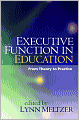 Executive Function in Education: From Theory to Practice