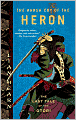 The Harsh Cry of the Heron: The Last Tale of the Otori